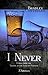 I Never