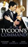 At the Tycoon's Command