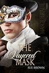 The Layered Mask by Sue  Brown