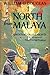 North From Malaya:  Adventu...