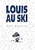 Louis au ski