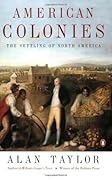 American Colonies: The Settling of North America 