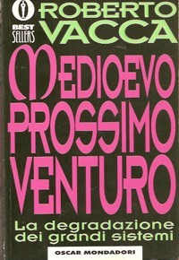 Il Medioevo prossimo venturo: la degradazione dei grandi sistemi