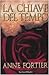 La chiave del tempo by Anne Fortier