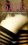 Una hermosa doncella by Joyce Carol Oates