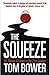 The Squeeze: Oil, Money & Greed In The 21st Century