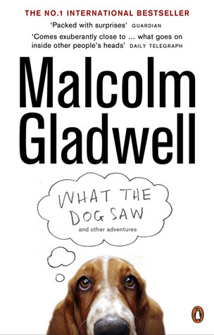 What the Dog Saw and other adventures