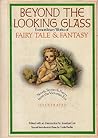 Beyond the Looking Glass: Extraordinary Works of Fairy Tale & Fantasy Beyond the Looking Glass: Extraordinary Works of Fairy Tale & Fantasy