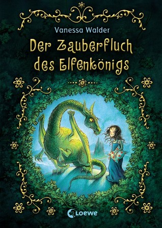 Der Zauberfluch des Elfenkönigs (Der Elfenkönig, #1)
