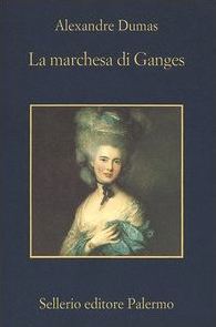 La marchesa di Ganges (Les crimes célèbres)