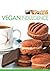 Vegan indulgence : divine desserts and sublime treats for the vegan sweet tooth