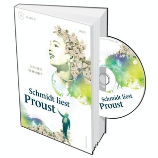 Schmidt liest Proust