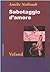 Sabotaggio d'amore by Amélie Nothomb