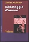 Sabotaggio d'amore by Amélie Nothomb