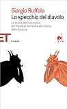 Lo specchio del diavolo. La storia dell'economia dal Paradiso terrestre all'inferno della finanza