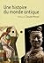 Une histoire du monde antique (French Edition)
