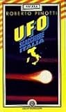 UFO: Scacchiere Italia : 40 anni di avvistamenti e 25 anni di ricerche (Arcana) (Italian Edition)