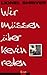 Wir müssen über Kevin reden
