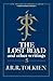 The Lost Road and Other Writings (The History of Middle-Earth, #5)