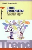 L' arte d'intendersi ovvero come imparare a comunicare meglio