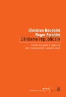 L'élitisme républicain : L'école française à l'épreuve des comparaisons internationales (Paperback)