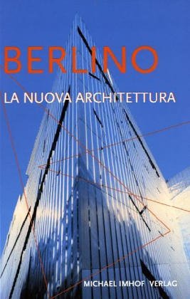 Berlino - La Nuova Architettura (Paperback)