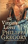 The Virgin's Lover by Philippa Gregory The Virgin's Lover by Philippa Gregory