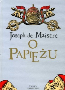 The Pope Considered In Relations With The Church Temporal Sovereignties Separated Churches And The Cause Of Civilization By Joseph De Maistre