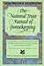 The National Trust Manual of Housekeeping: A New Edition of the Practical Guide to the Conservation of Old Houses and Their Contents