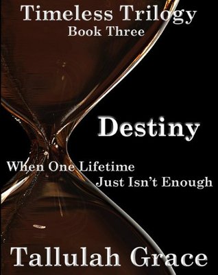 Destiny (Timeless Trilogy #3)