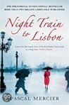 Night Train to Lisbon by Pascal Mercier Night Train to Lisbon by Pascal Mercier