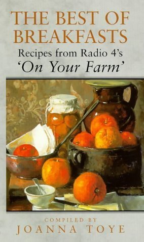 The Best of Breakfasts: Taken from BBC Radio 4'S 'On Your Farm' (Hardcover)