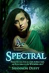 Spectral by Shannon Duffy