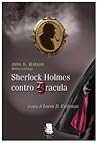 Sherlock Holmes contro Dracula by Loren D. Estleman Sherlock Holmes contro Dracula by Loren D. Estleman