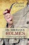 Dr. Sherlock Holmes v Čechách a jiné případy by Rudolf Čechura
