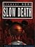 Slow death