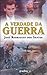 A Verdade da Guerra