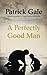 A Perfectly Good Man