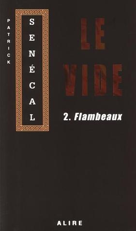 Flambeaux (Le vide, #2)