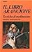 Il libro arancione: tecniche per il risveglio della consapevolezza