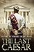 The Last Caesar by Henry Venmore-Rowland