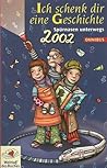 Ich schenk dir eine Geschichte 2002: Spürnasen unterwegs Ich schenk dir eine Geschichte 2002: Spürnasen unterwegs
