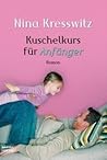 Kuschelkurs für Anfänger Kuschelkurs für Anfänger