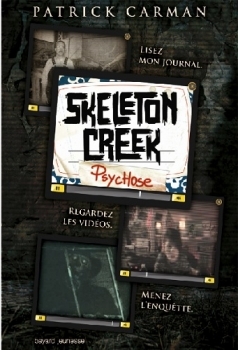 Psychose (Skeleton Creek, #1)