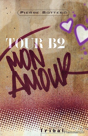 Tour B2, mon amour (Paperback)