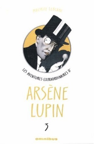 Les aventures extraordinaires d'Arsène Lupin: Tome 3 (Paperback)
