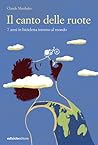 Il canto delle ruote by Claude Marthaler