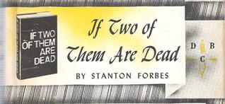 If Two of Them are Dead