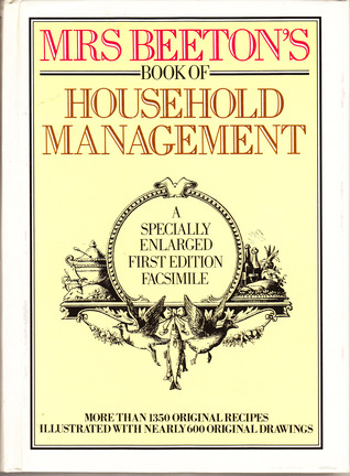 Mrs. Beeton's Book of Household Management: A Specially Enlarged First Edition Facsimile/07542