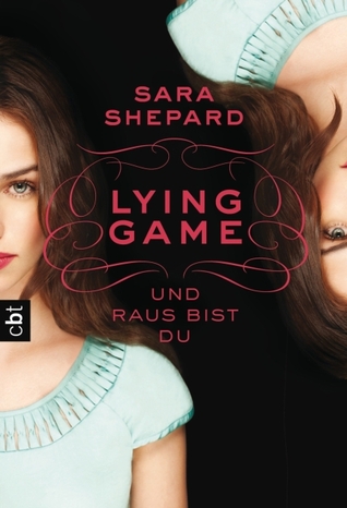 Und raus bist du (The Lying Game, #1)